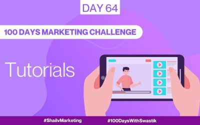 Tutorials – 100 Days Marketing Challenge
