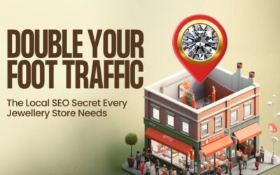 Double Your Foot Traffic: The Local SEO Secret Every Jewellery Store Needs
