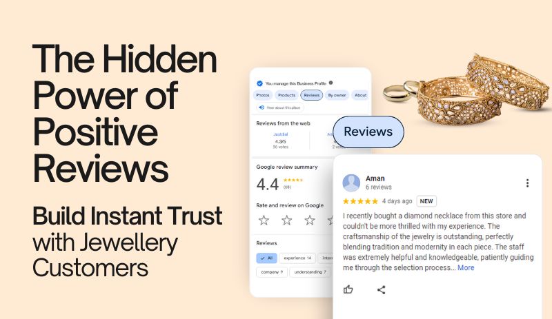 The Hidden Power of Positive Reviews: Building Instant Trust with Jewellery Customers