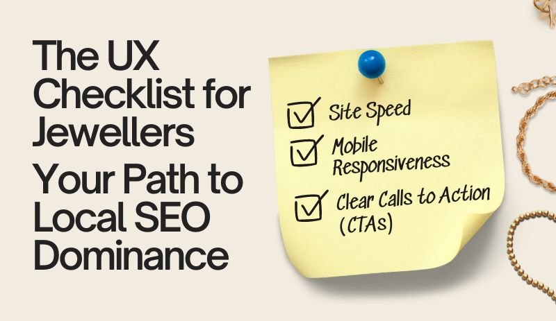 Achieve Top Local SEO Rankings User Experience Checklist for Jewellers