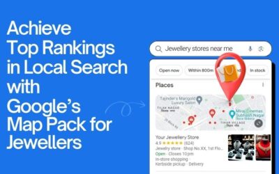 Achieve Top Rankings in Local Search with Google’s Map Pack for Jewellers