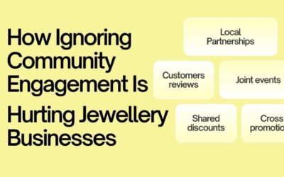 How Ignoring Community Engagement Is Hurting Jewellery Businesses – And What Owners Can Do