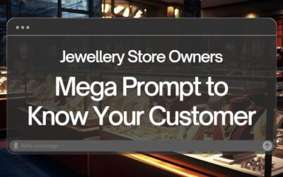 Jewellery Store Owners Mega Prompt to Know Your Customer to Turn One-Time Shoppers into Lifelong