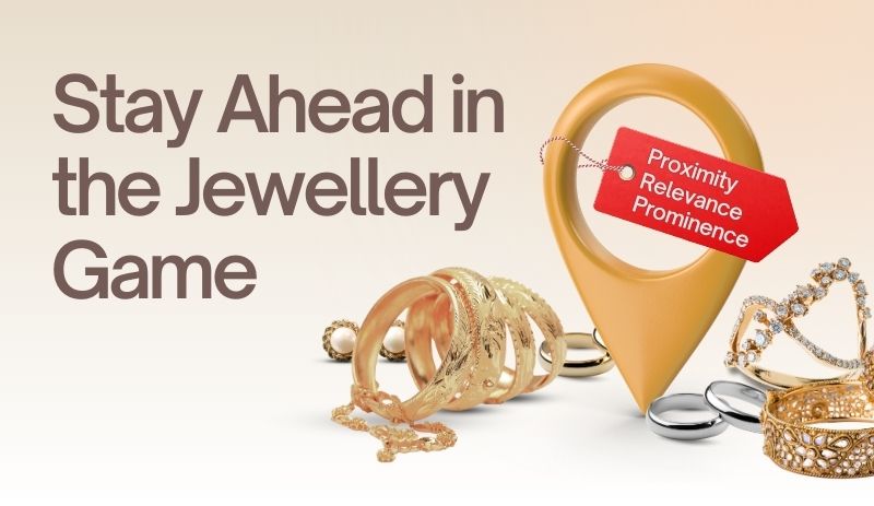 Stay Ahead in the Jewellery Game: Powerful Local SEO Techniques to Outshine Rivals