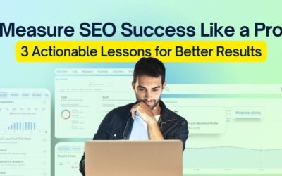 Measure SEO Success Like a Pro: 3 Actionable Lessons for Better Results