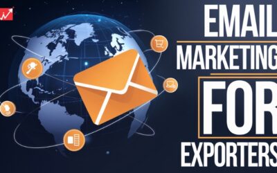 The Secret to Consistent Overseas Orders? Email Marketing for Exporters